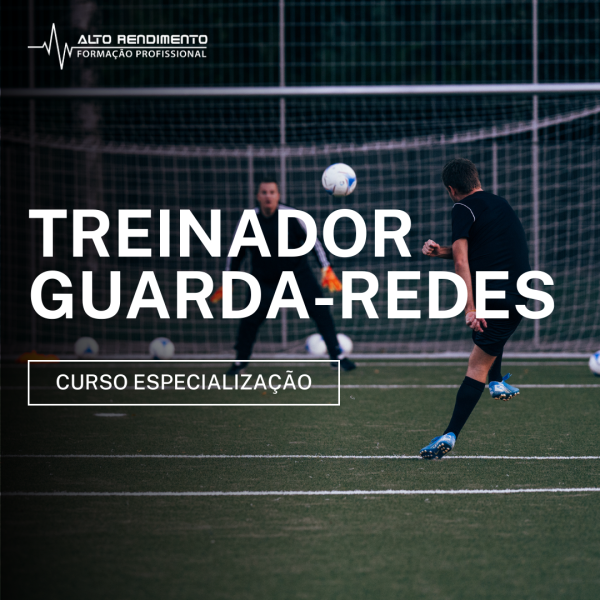 Curso Treinador de Guarda Redes - Inscrição